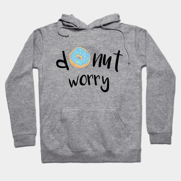 Donut Worry Blue Hoodie by julieerindesigns